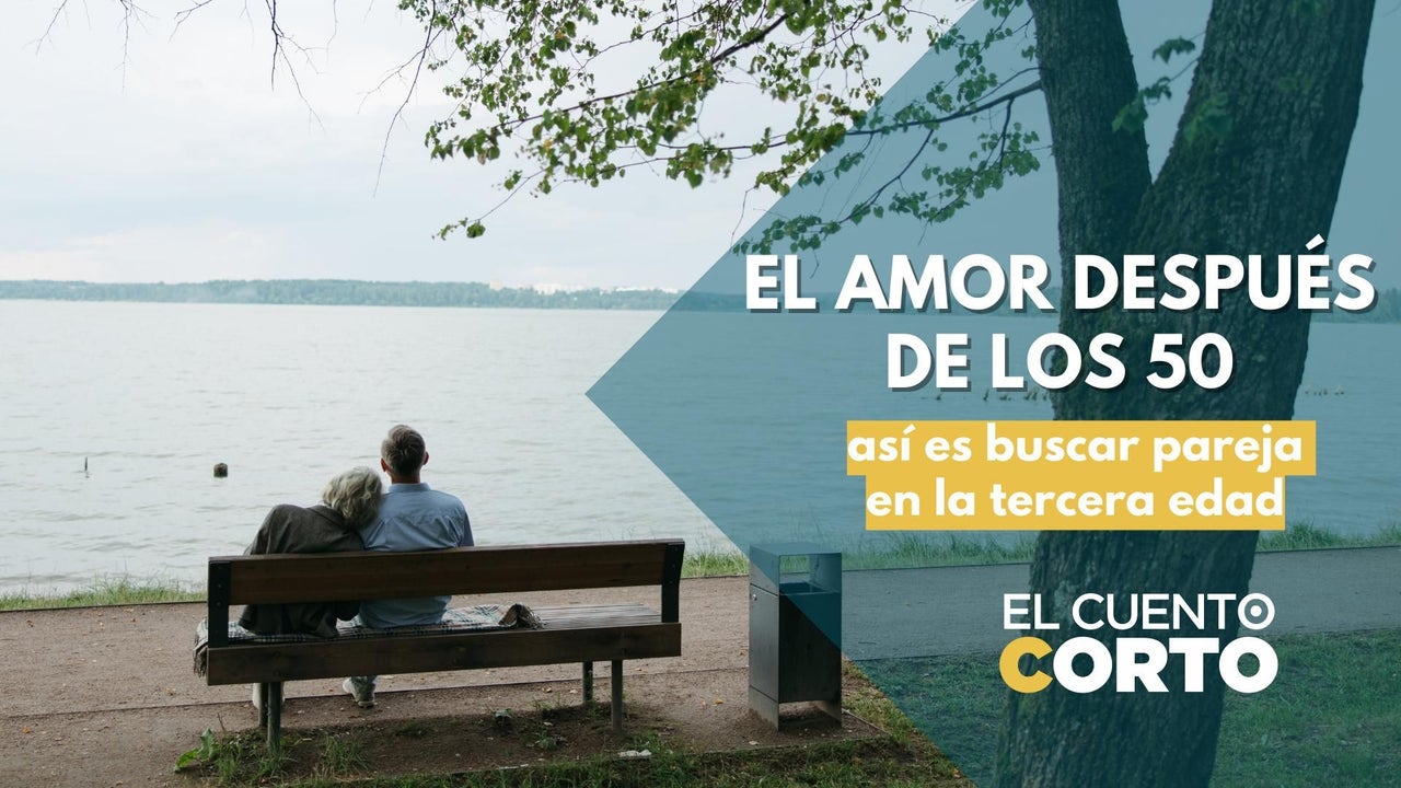 El amor después de los 50: Así es buscar pareja en la tercera edad ...