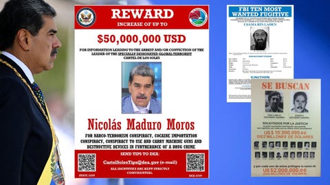 Carteles de recompensa por Nicolás Maduro, Osama bin Laden y Pablo Escobar.