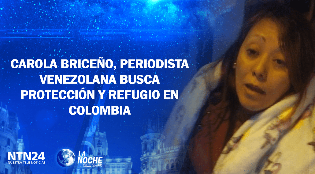 ¿Por qué el régimen de Nicolás Maduro asedia a la periodista Carolina Briceño?