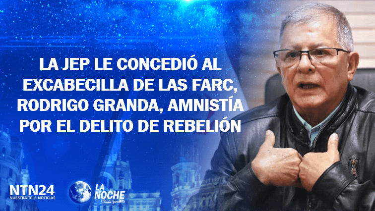 La Jurisdicción Especial para la Paz le concedió amnistía a Rodrigo Granda