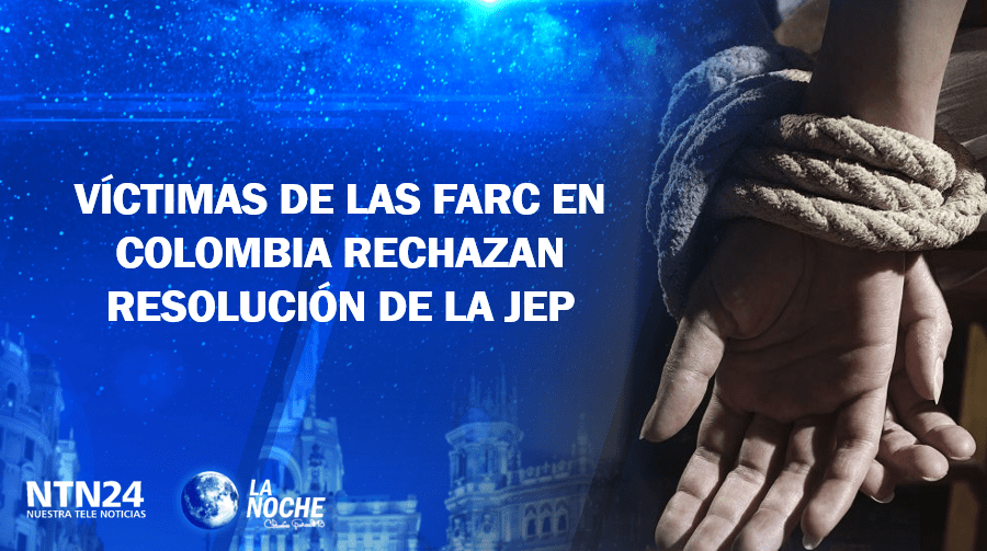 ¿Qué opinan las víctimas sobre la primera resolución de la JEP?