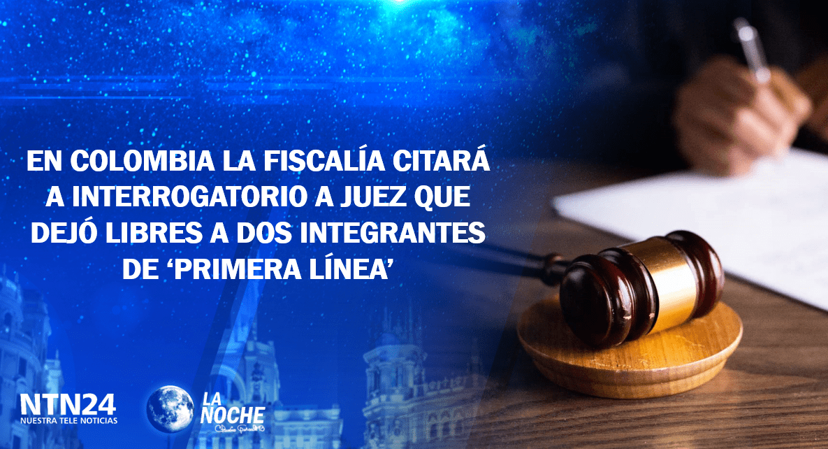 A interrogatorio Lilyan Jhoana Bastidas, jueza que ordenó libertad de integrantes de Primera Línea