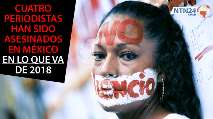 Periodistas en Riesgo: en lo que va de año cuatro reporteros han sido asesinados en México